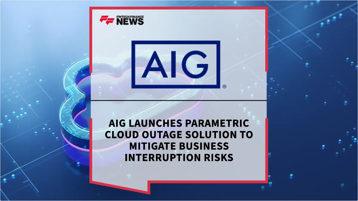 Press Release: AIG Launches Parametric Cloud Outage Solution to Mitigate Business Interruption Risks | Featured Image by FF News