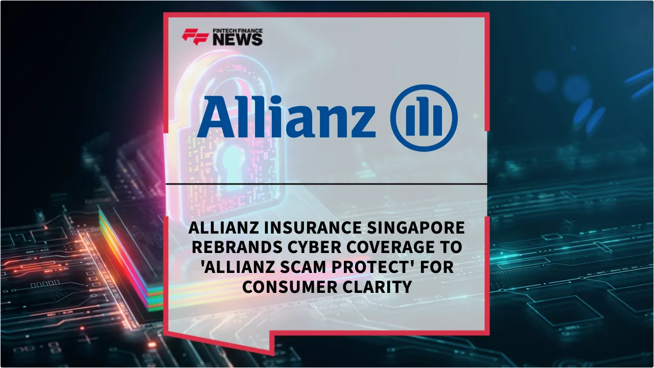 Press Release: Allianz Insurance Singapore Rebrands Cyber Coverage to 'Allianz Scam Protect' for Consumer Clarity | Featured Image by FF News