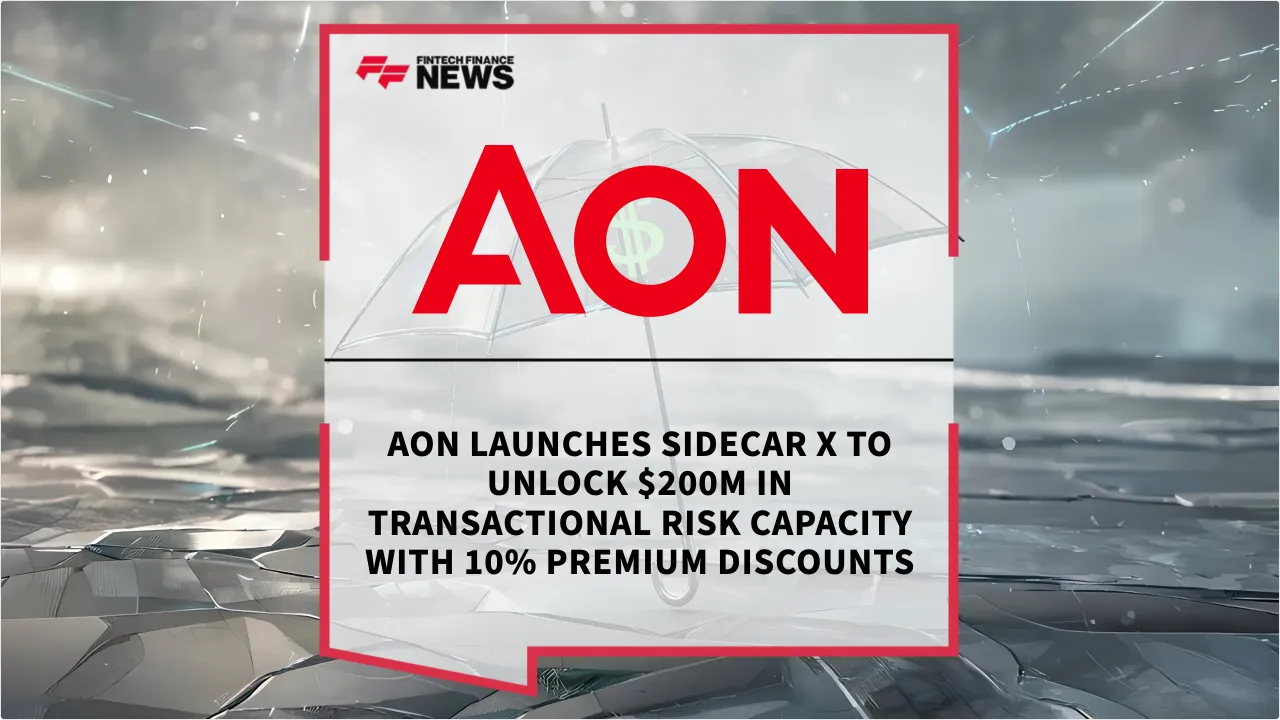 Press Release: Aon Launches Sidecar X to Unlock $200M in Transactional Risk Capacity with 10% Premium Discounts | Featured Image by FF News
