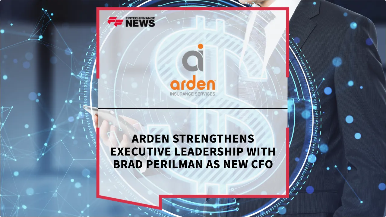 Press Release: Arden Strengthens Executive Leadership with Brad Perilman as New CFO | Featured Image by FF News