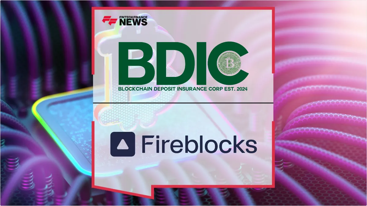 Press Release: BDIC and Fireblocks Partner to Scale Crypto Insurance and Digital Asset Security | Featured Image by FF News