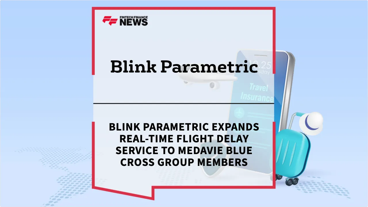 Press Release: Blink Parametric Expands Real-Time Flight Delay Service to Medavie Blue Cross Group Members | Featured Image by FF News