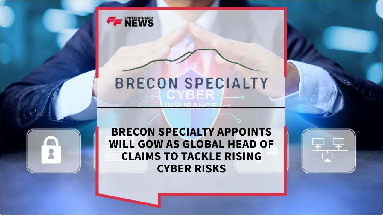 Press Release: Brecon Specialty Appoints Will Gow as Global Head of Claims to Tackle Rising Cyber Risks | Featured Image by FF News