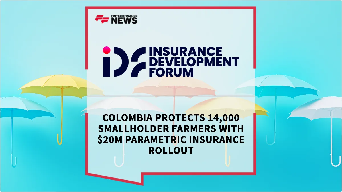 Press Release: Colombia Protects 14,000 Smallholder Farmers with $20M Parametric Insurance Rollout | Featured Image by FF News