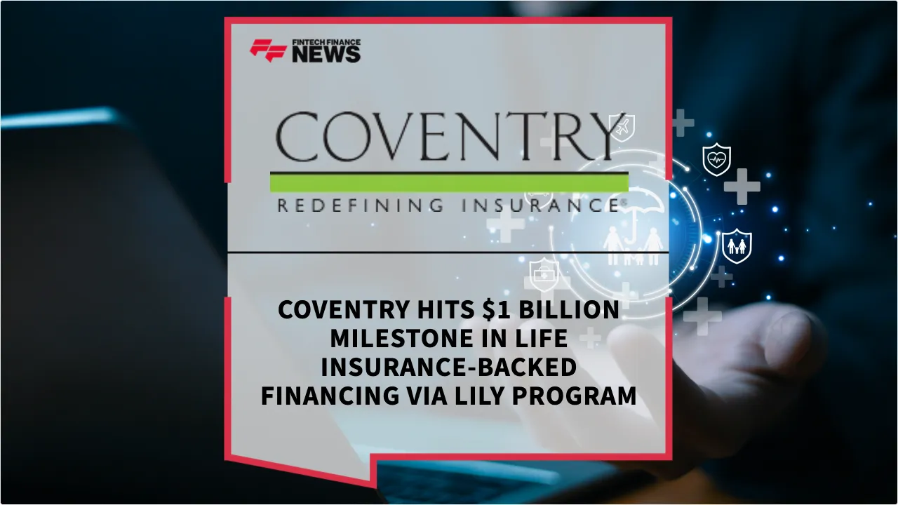 Press Release: Coventry Hits $1 Billion Milestone in Life Insurance-Backed Financing via LILY Program | Featured Image by FF News
