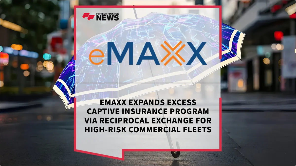 Press Release: eMaxx Expands Excess Captive Insurance Program via Reciprocal Exchange for High-Risk Commercial Fleets | Featured Image by FF News