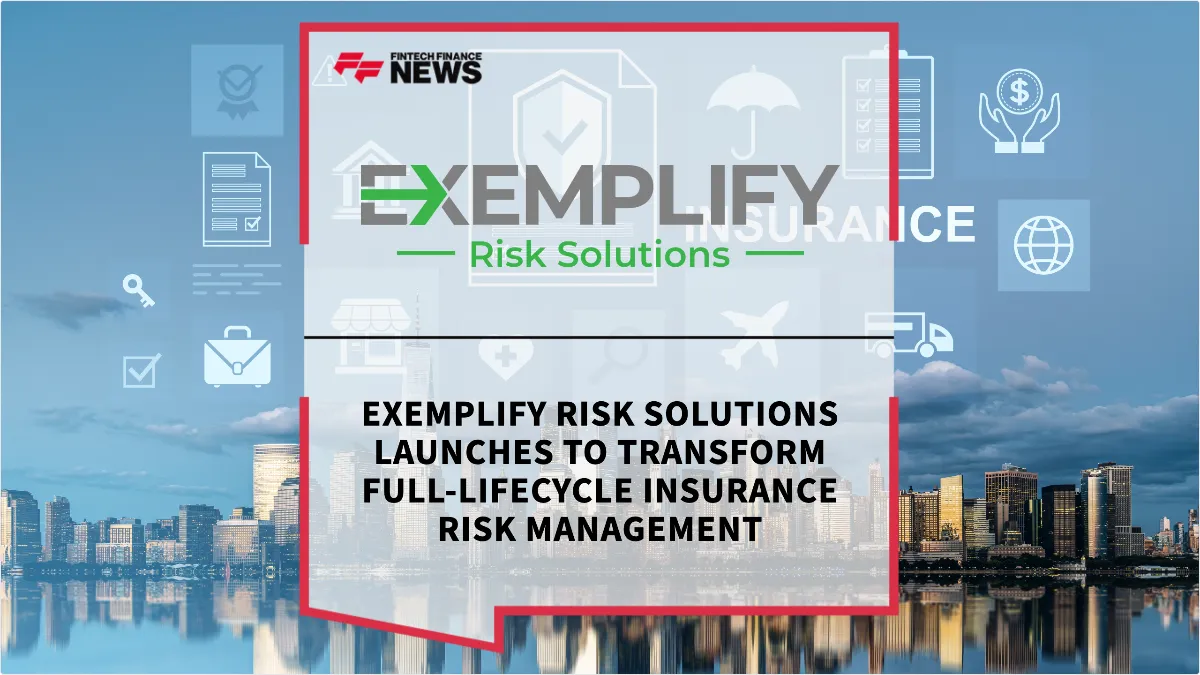 Press Release: Exemplify Risk Solutions Launches to Transform Full-Lifecycle Insurance Risk Management | Featured Image by FF News