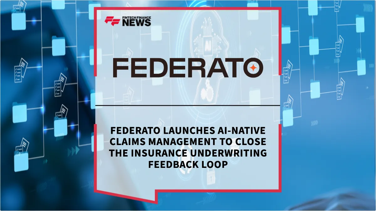 Press Release: Federato Launches AI-Native Claims Management to Close the Insurance Underwriting Feedback Loop | Featured Image by FF News