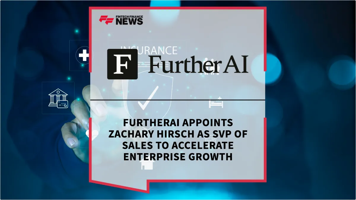 Press Release: FurtherAI Appoints Zachary Hirsch as SVP of Sales to Accelerate Enterprise Growth | Featured Image by FF News