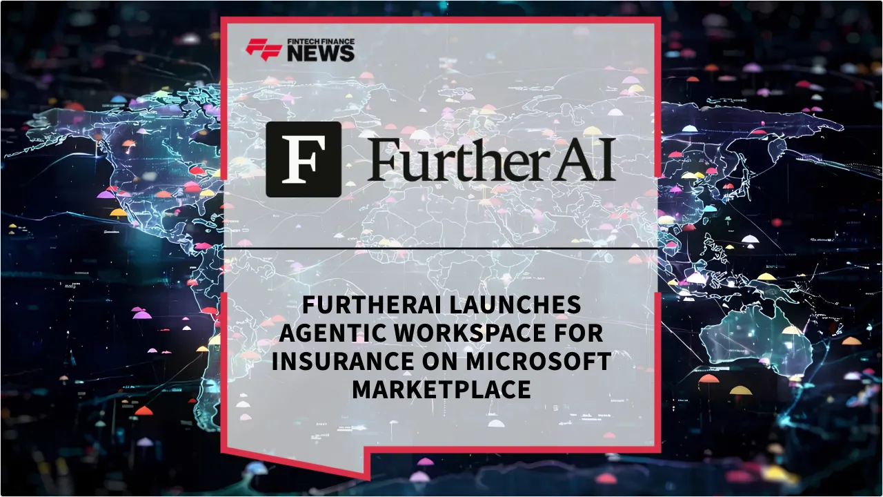 Press Release: FurtherAI Launches Agentic Workspace for Insurance on Microsoft Marketplace | Featured Image by FF News