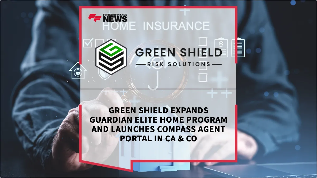 Press Release: Green Shield Expands Guardian Elite Home Program and Launches Compass Agent Portal in CA & CO | Featured Image by FF News