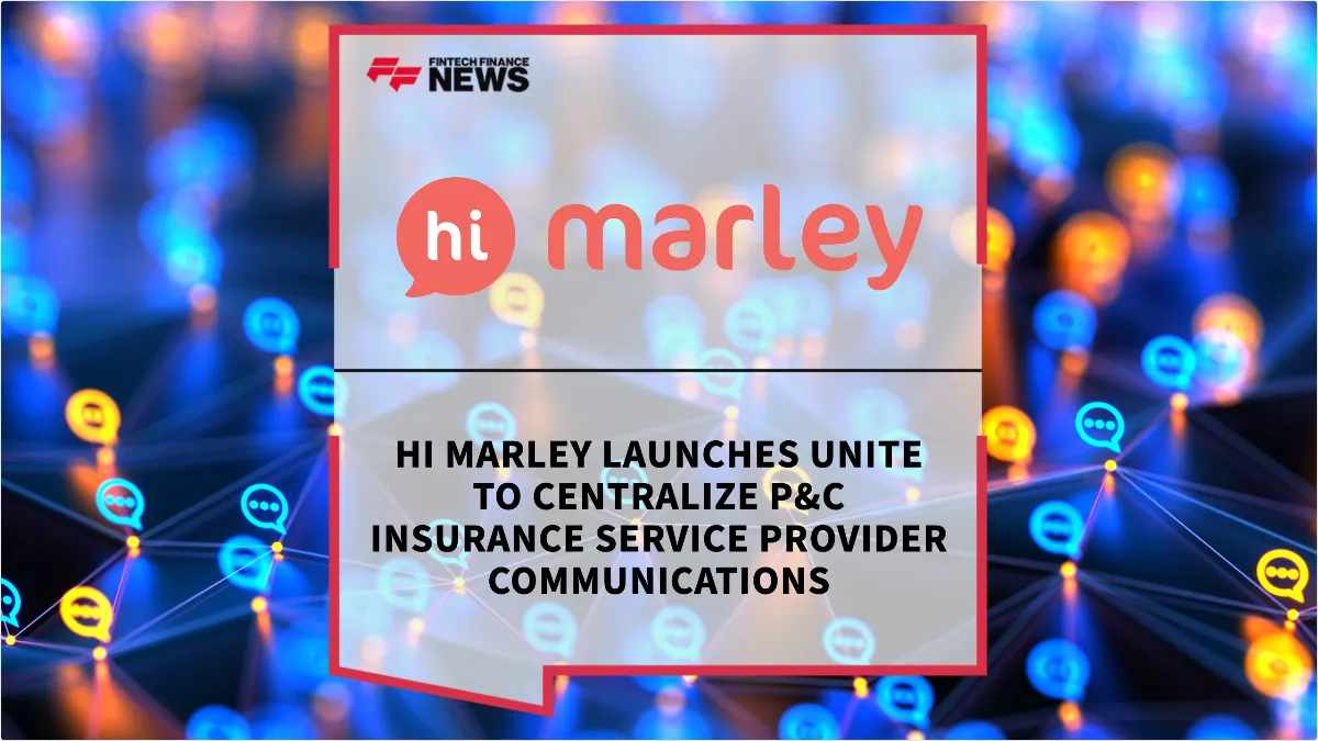 Press Release: Hi Marley Launches Unite to Centralize P&C Insurance Service Provider Communications | Featured Image by FF News
