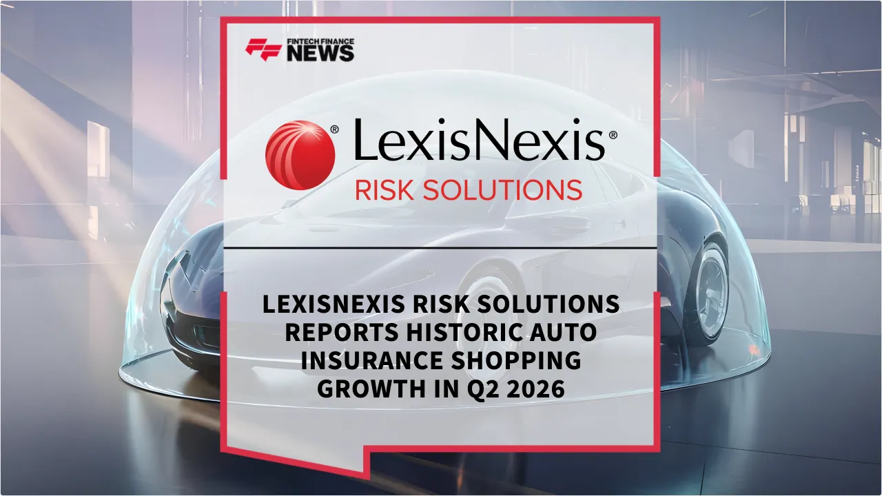 Press Release: LexisNexis Risk Solutions Reports Historic Auto Insurance Shopping Growth in Q2 2026 | Featured Image by FF News
