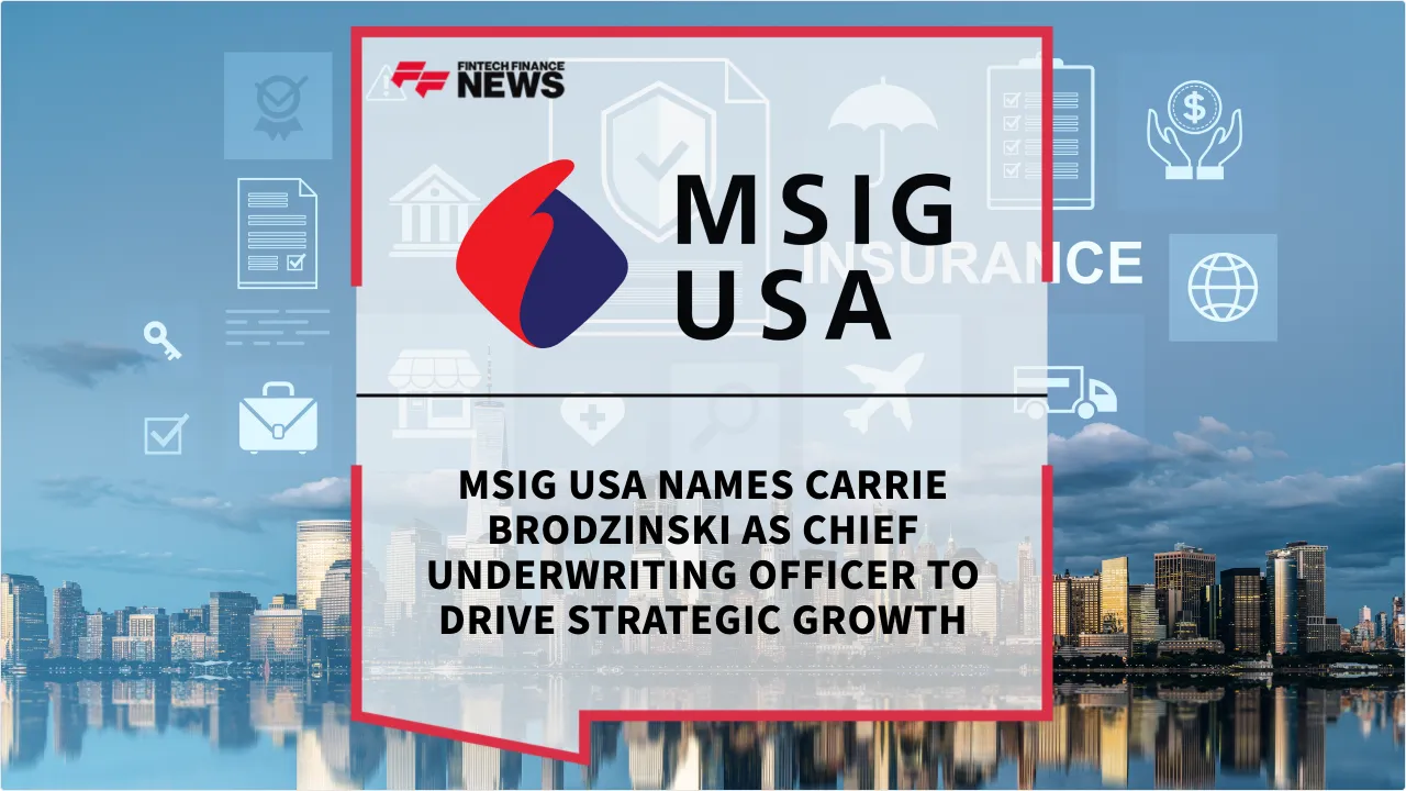 Press Release: MSIG USA Names Carrie Brodzinski as Chief Underwriting Officer to Drive Strategic Growth | Featured Image by FF News