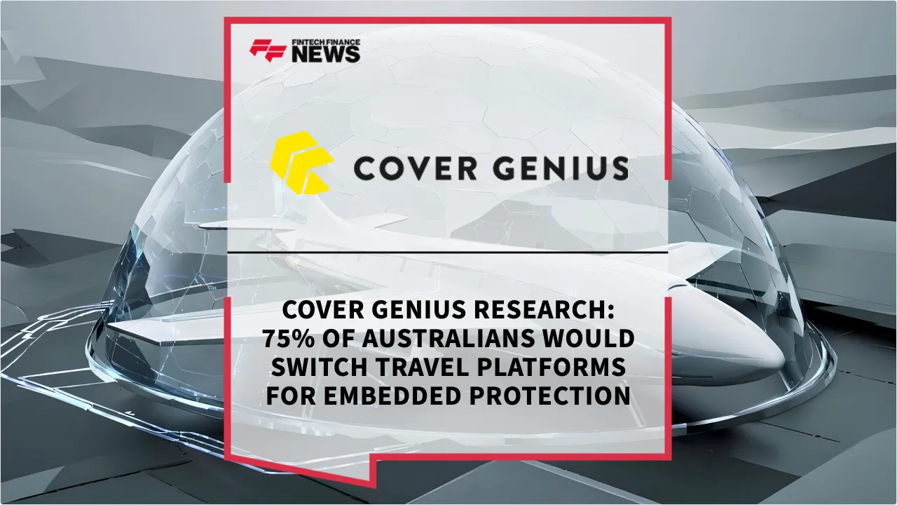 Press Release: Cover Genius Research: 75% of Australians Would Switch Travel Platforms for Embedded Protection | Featured Image by FF News