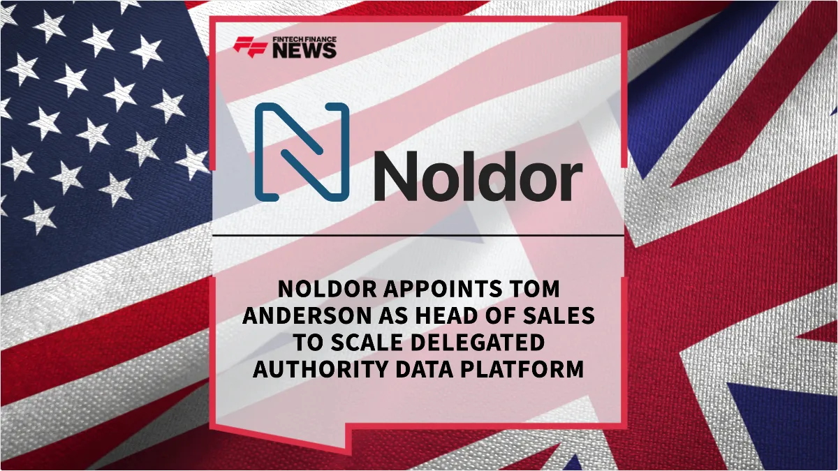 Press Release: Noldor Appoints Tom Anderson as Head of Sales to Scale Delegated Authority Data Platform | Featured Image by FF News