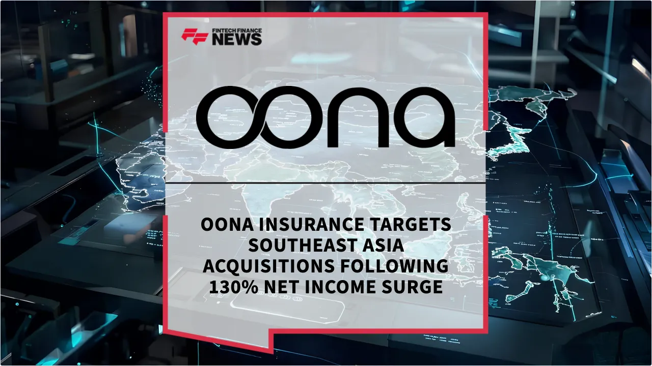 Press Release: Oona Insurance Targets Southeast Asia Acquisitions Following 130% Net Income Surge | Featured Image by FF News