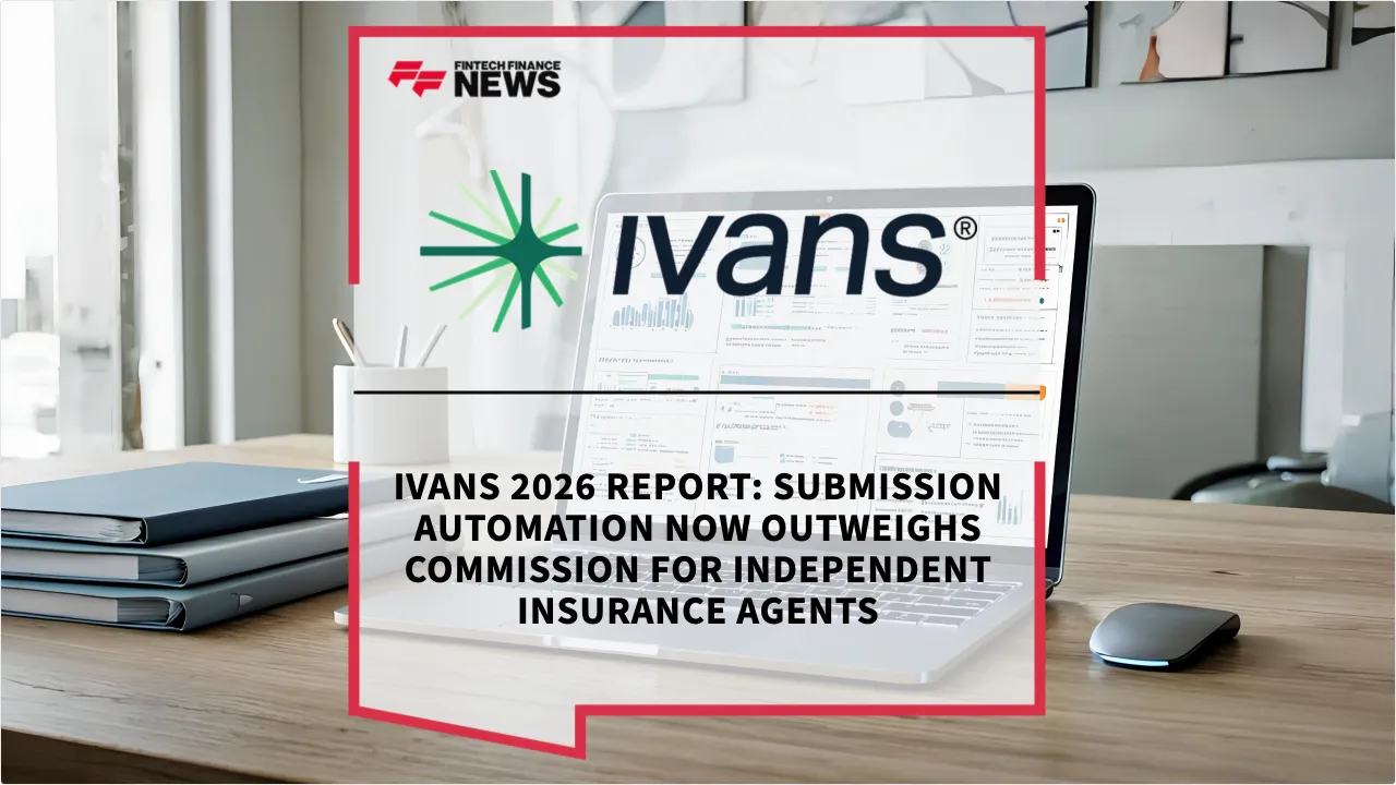 Press Release: Ivans 2026 Report: Submission Automation Now Outweighs Commission for Independent Insurance Agents | Featured Image by FF News
