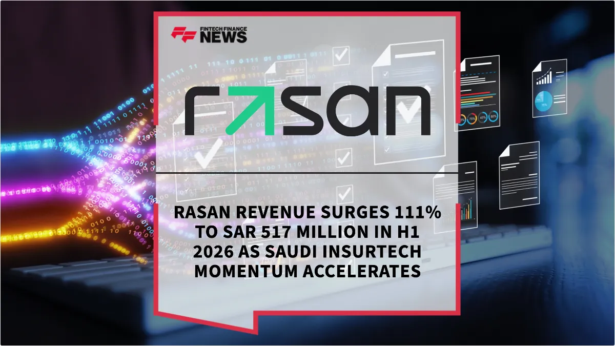 Press Release: Rasan Revenue Surges 111% to SAR 517 Million in H1 2026 as Saudi Insurtech Momentum Accelerates | Featured Image by FF News