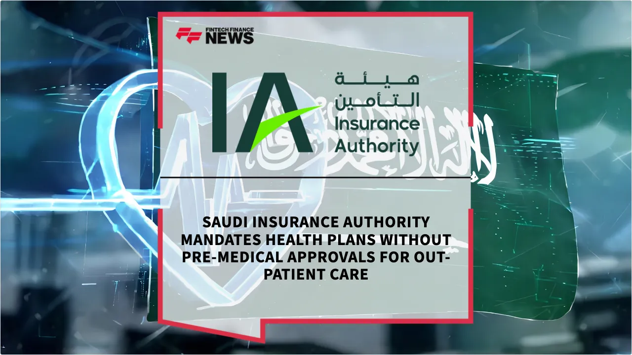 Press Release: Saudi Insurance Authority Mandates Health Plans Without Pre-Medical Approvals for Out-Patient Care | Featured Image by FF News