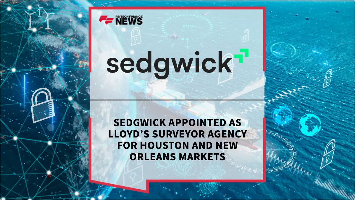Press Release: Sedgwick Appointed as Lloyd’s Surveyor Agency for Houston and New Orleans Markets | Featured Image by FF News