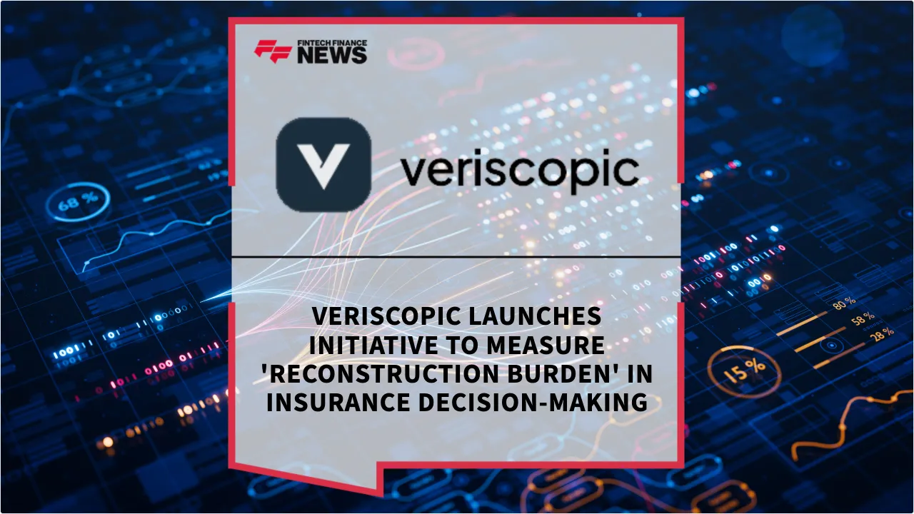 Press Release: Veriscopic Launches Initiative to Measure 'Reconstruction Burden' in Insurance Decision-Making | Featured Image by FF News
