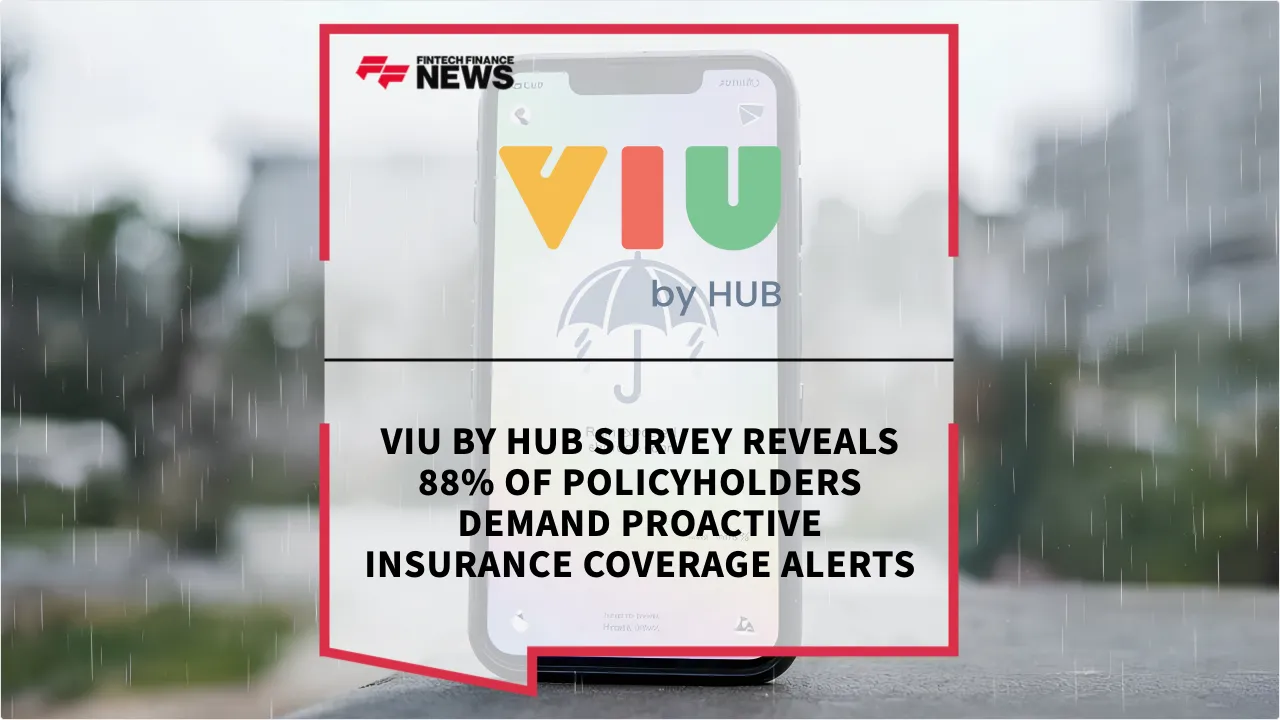 Press Release: VIU by HUB Survey Reveals 88% of Policyholders Demand Proactive Insurance Coverage Alerts | Featured Image by FF News