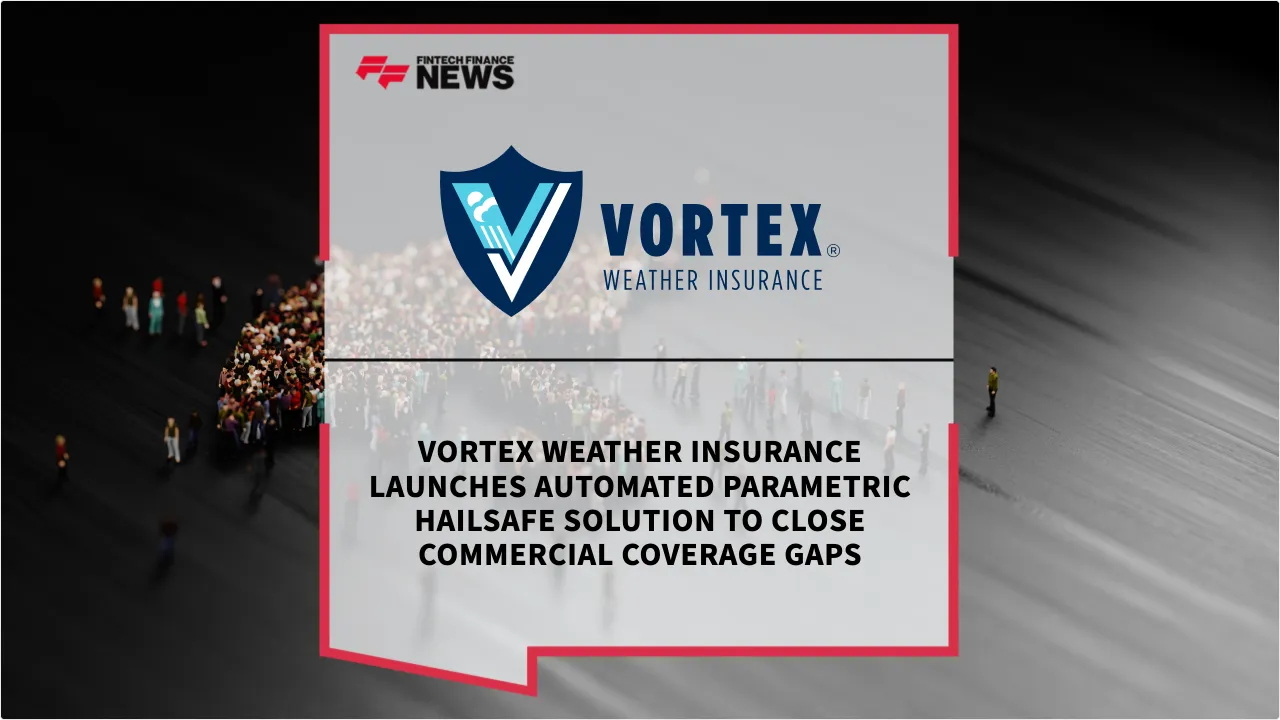 Press Release: Vortex Weather Insurance Launches Automated Parametric HailSafe Solution to Close Commercial Coverage Gaps | Featured Image by FF News