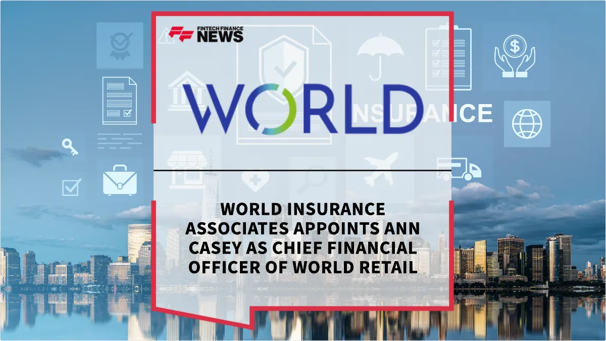 Press Release: World Insurance Associates Appoints Ann Casey as Chief Financial Officer of World Retail | Featured Image by FF News