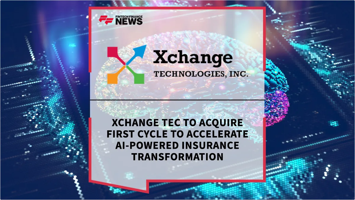 Press Release: XChange TEC to Acquire First Cycle to Accelerate AI-Powered Insurance Transformation | Featured Image by FF News