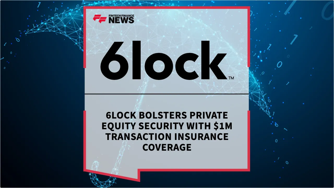Press Release: 6lock Bolsters Private Equity Security with $1M Transaction Insurance Coverage | Featured Image by FF News