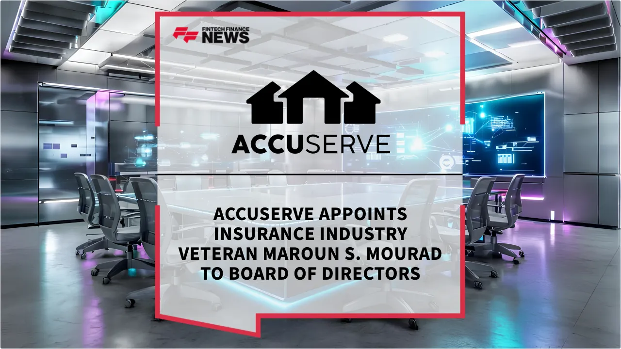 Press Release: Accuserve Appoints Insurance Industry Veteran Maroun S. Mourad to Board of Directors | Featured Image by FF News