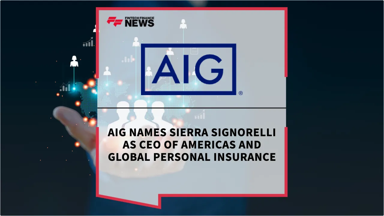 Press Release: AIG Names Sierra Signorelli as CEO of Americas and Global Personal Insurance | Featured Image by FF News