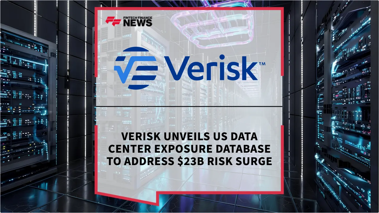 Press Release: Verisk Unveils US Data Center Exposure Database to Address $23B Risk Surge | Featured Image by FF News