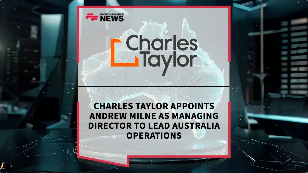 Press Release: Charles Taylor Appoints Andrew Milne as Managing Director to Lead Australia Operations | Featured Image by FF News