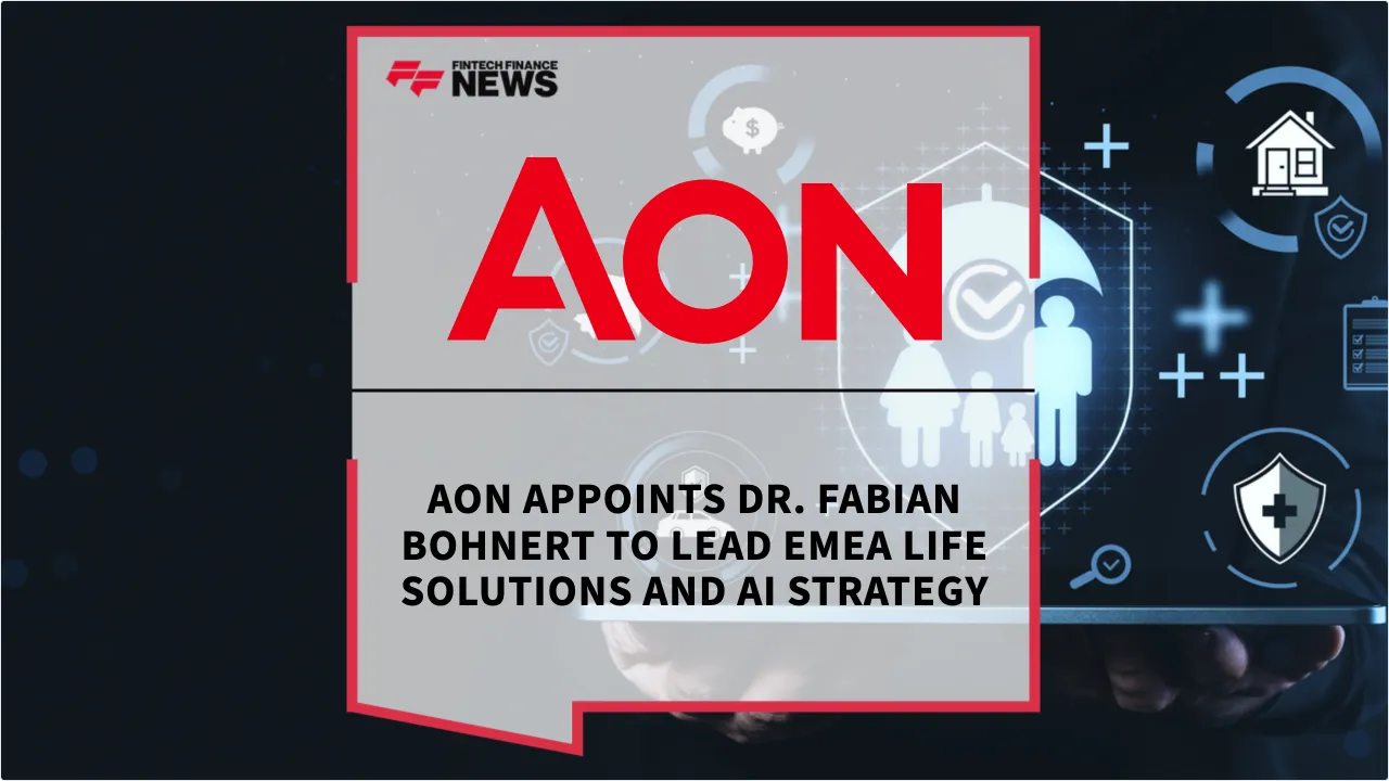Press Release: Aon Appoints Dr. Fabian Bohnert to Lead EMEA Life Solutions and AI Strategy | Featured Image by FF News