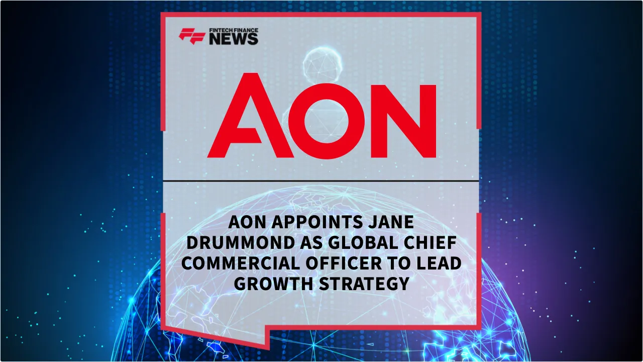 Press Release: Aon Appoints Jane Drummond as Global Chief Commercial Officer to Lead Growth Strategy | Featured Image by FF News