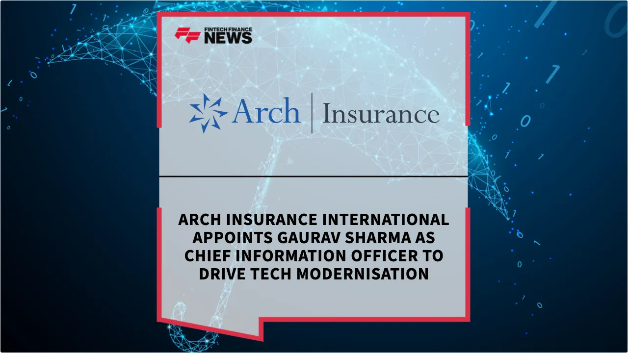 Press Release: Arch Insurance International Appoints Gaurav Sharma as Chief Information Officer to Drive Tech Modernisation | Featured Image by FF News