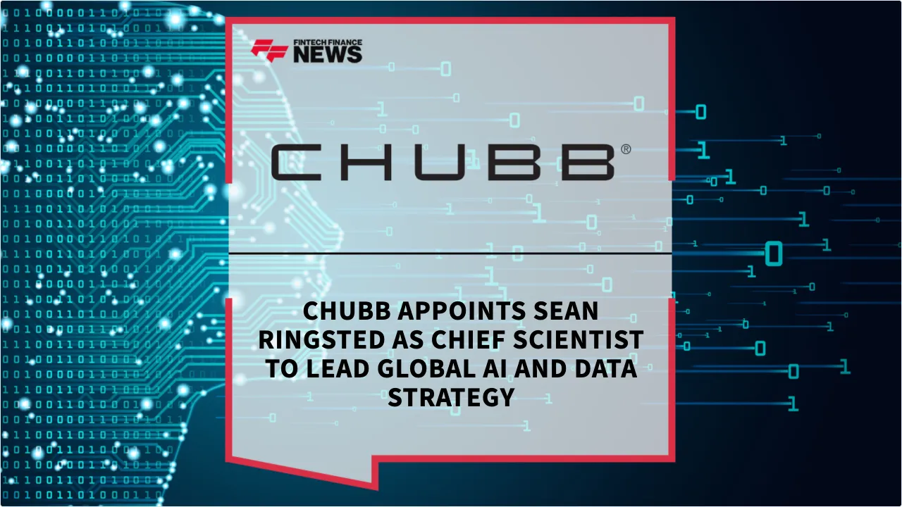 Press Release: Chubb Appoints Sean Ringsted as Chief Scientist to Lead Global AI and Data Strategy | Featured Image by FF News