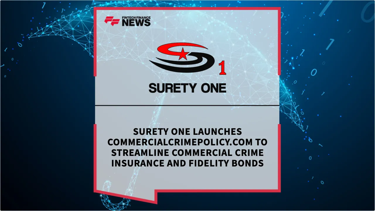 Press Release: Surety One Launches CommercialCrimePolicy.com to Streamline Commercial Crime Insurance and Fidelity Bonds | Featured Image by FF News