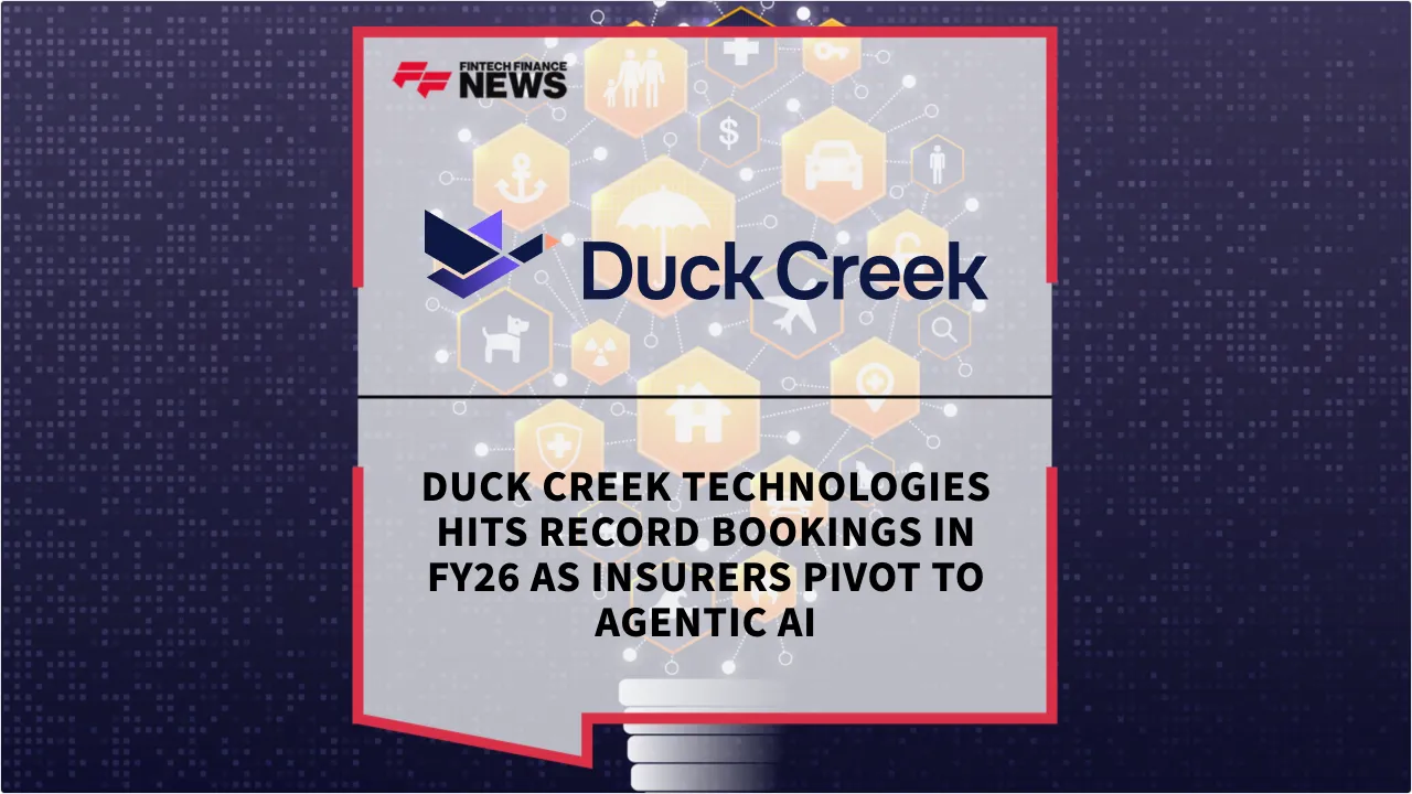 Press Release: Duck Creek Technologies Hits Record Bookings in FY26 as Insurers Pivot to Agentic AI | Featured Image by FF News