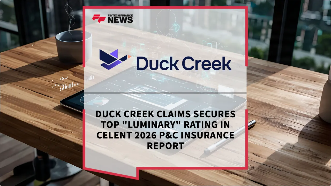 Press Release: Duck Creek Claims Secures Top "Luminary" Rating in Celent 2026 P&C Insurance Report | Featured Image by FF News