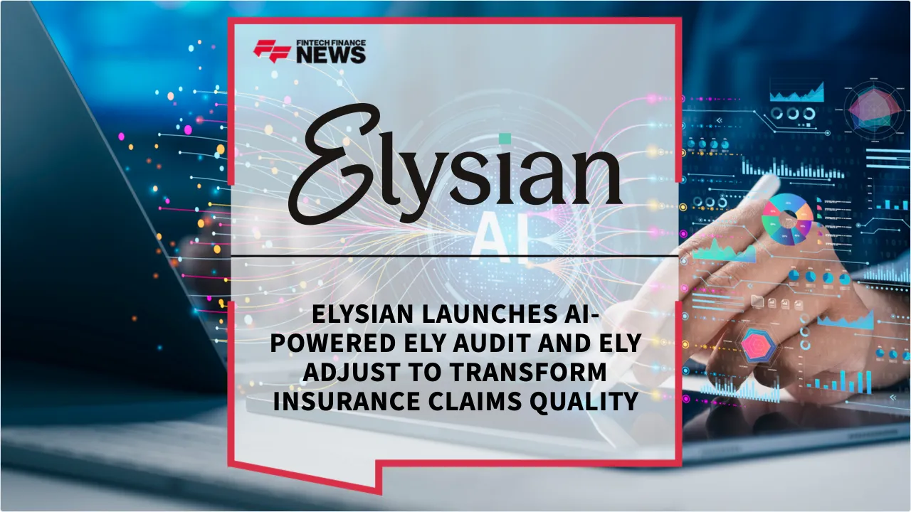 Press Release: Elysian Launches AI-Powered Ely Audit and Ely Adjust to Transform Insurance Claims Quality | Featured Image by FF News