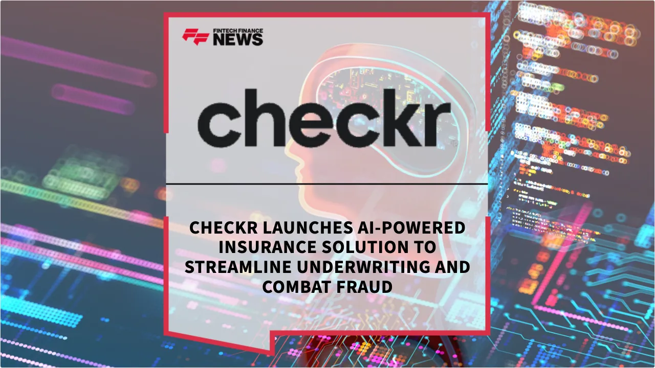 Press Release: Checkr Launches AI-Powered Insurance Solution to Streamline Underwriting and Combat Fraud | Featured Image by FF News