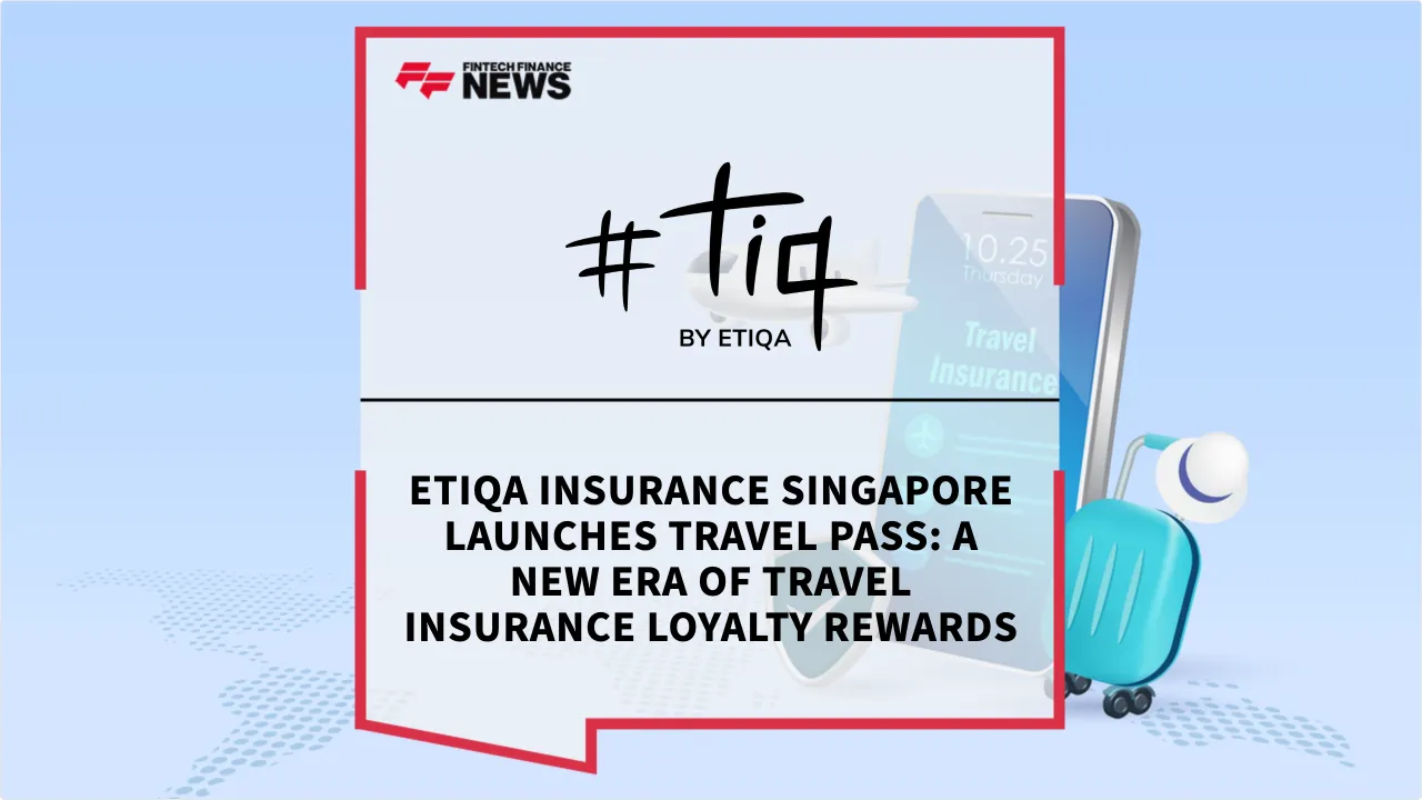 Press Release: Etiqa Insurance Singapore Launches Travel Pass: A New Era of Travel Insurance Loyalty Rewards | Featured Image by FF News