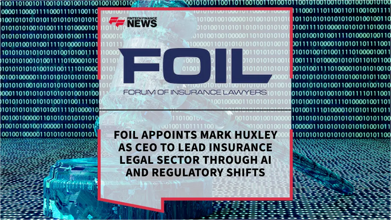 Press Release: FOIL Appoints Mark Huxley as CEO to Lead Insurance Legal Sector Through AI and Regulatory Shifts | Featured Image by FF News