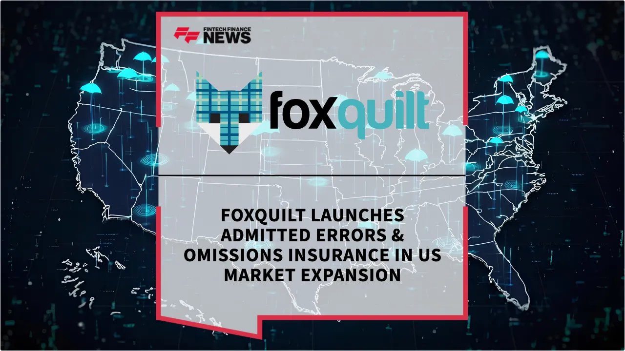 Press Release: Foxquilt Launches Admitted Errors & Omissions Insurance in US Market Expansion | Featured Image by FF News