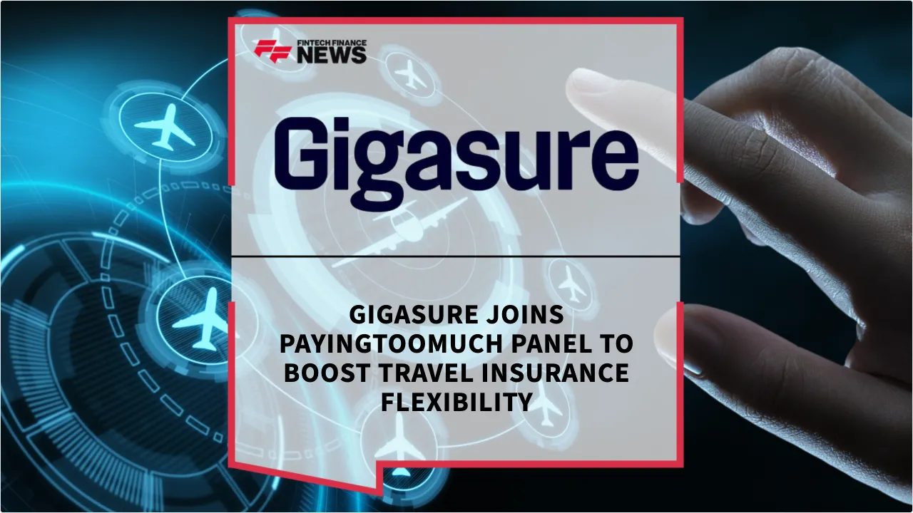 Press Release: Gigasure Joins PayingTooMuch Panel to Boost Travel Insurance Flexibility | Featured Image by FF News