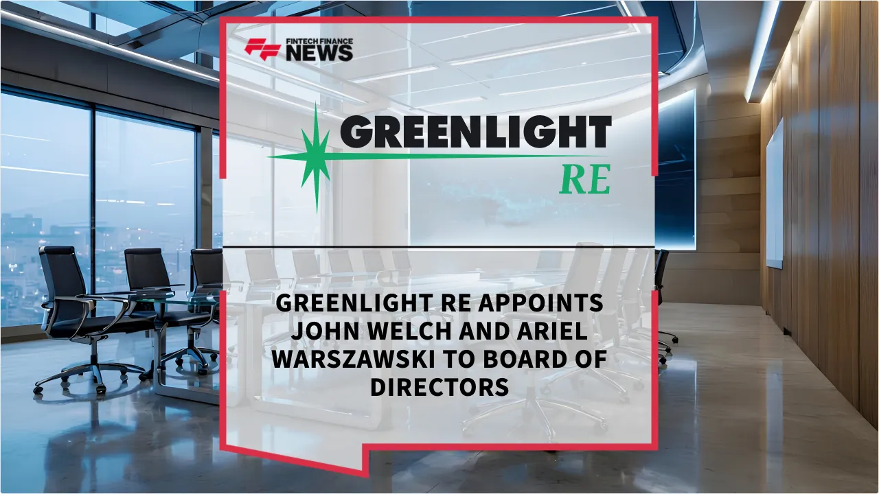 Press Release: Greenlight Re Appoints John Welch and Ariel Warszawski to Board of Directors | Featured Image by FF News
