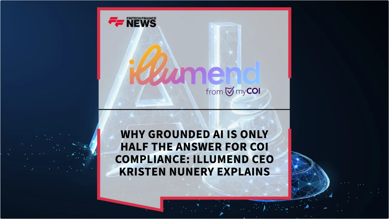 Press Release: Why Grounded AI is Only Half the Answer for COI Compliance: illumend CEO Kristen Nunery Explains | Featured Image by FF News